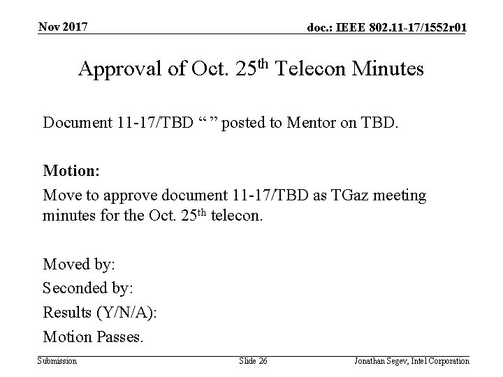 Nov 2017 doc. : IEEE 802. 11 -17/1552 r 01 Approval of Oct. 25