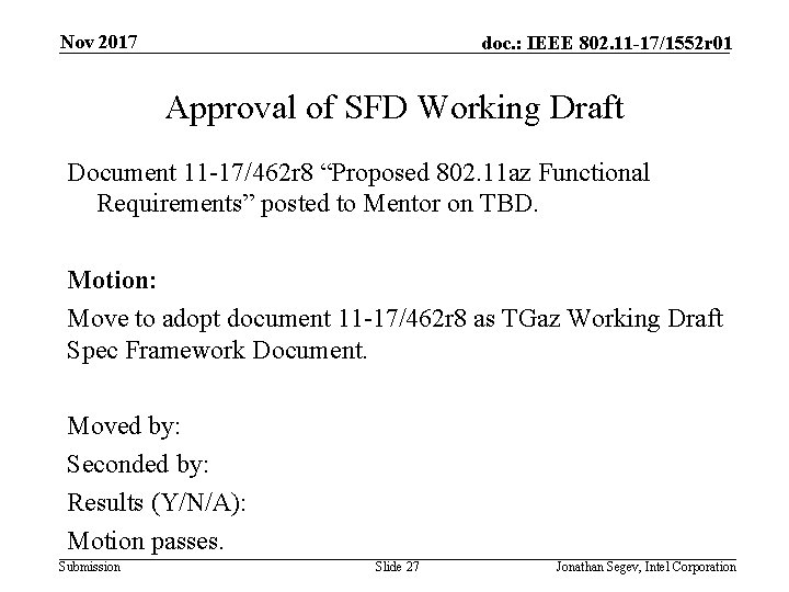 Nov 2017 doc. : IEEE 802. 11 -17/1552 r 01 Approval of SFD Working