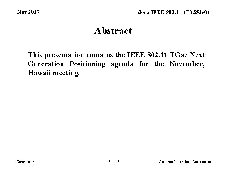 Nov 2017 doc. : IEEE 802. 11 -17/1552 r 01 Abstract This presentation contains