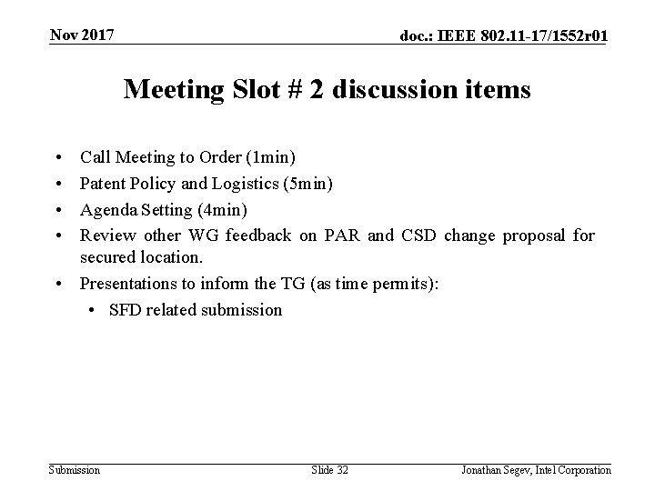 Nov 2017 doc. : IEEE 802. 11 -17/1552 r 01 Meeting Slot # 2