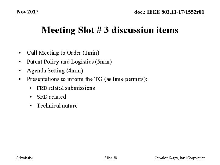 Nov 2017 doc. : IEEE 802. 11 -17/1552 r 01 Meeting Slot # 3