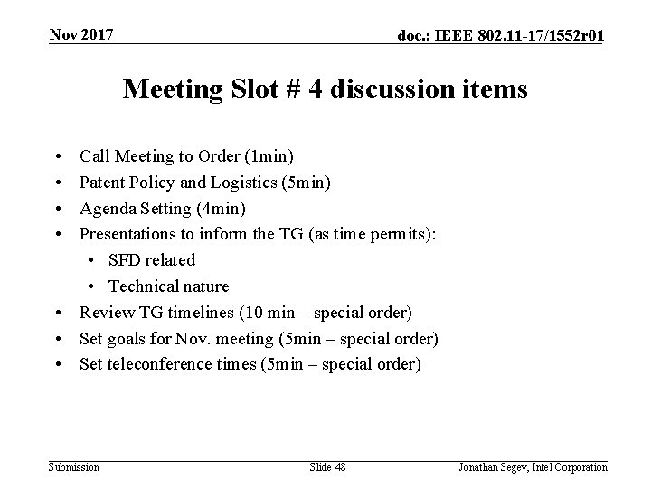 Nov 2017 doc. : IEEE 802. 11 -17/1552 r 01 Meeting Slot # 4