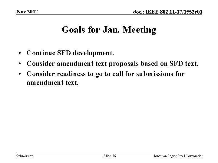 Nov 2017 doc. : IEEE 802. 11 -17/1552 r 01 Goals for Jan. Meeting