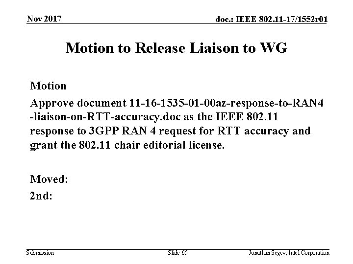 Nov 2017 doc. : IEEE 802. 11 -17/1552 r 01 Motion to Release Liaison