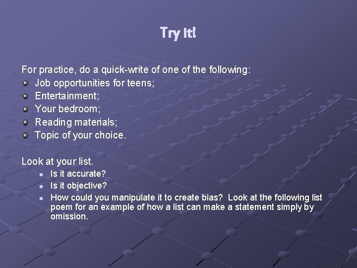 Try it! For practice, do a quick-write of one of the following: Job opportunities