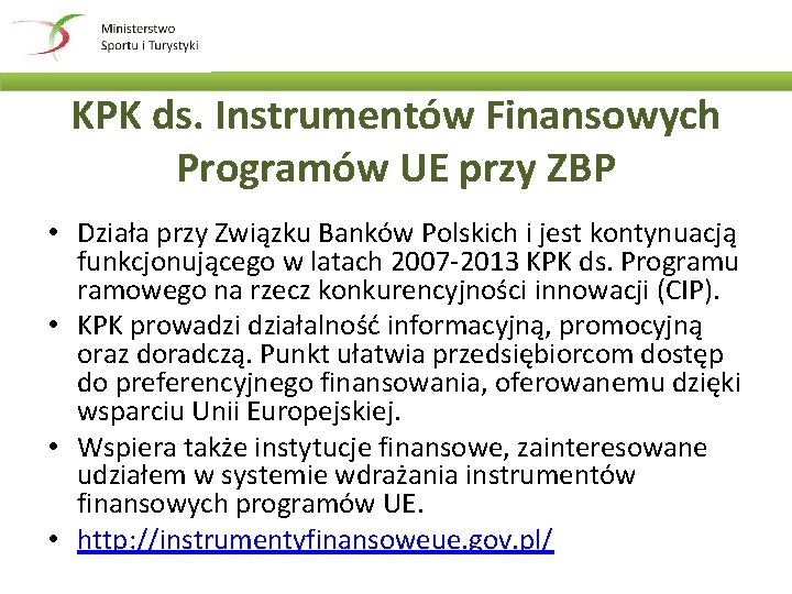 KPK ds. Instrumentów Finansowych Programów UE przy ZBP • Działa przy Związku Banków Polskich