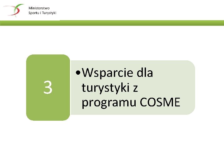 3 • Wsparcie dla turystyki z programu COSME 