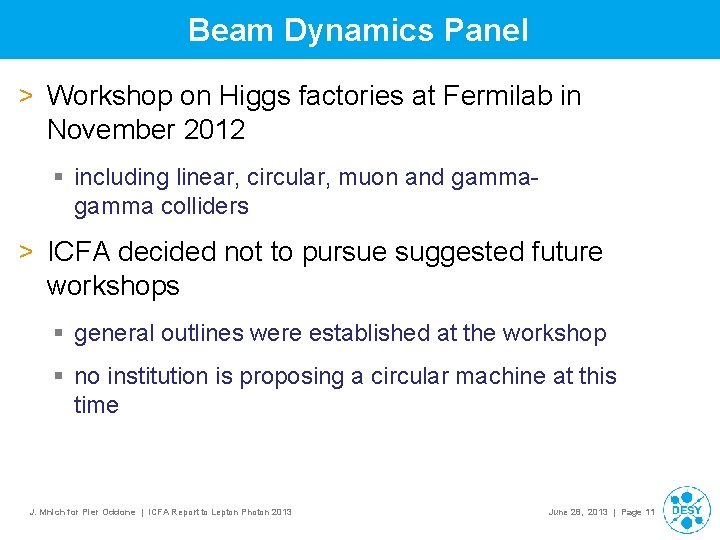 Beam Dynamics Panel > Workshop on Higgs factories at Fermilab in November 2012 §