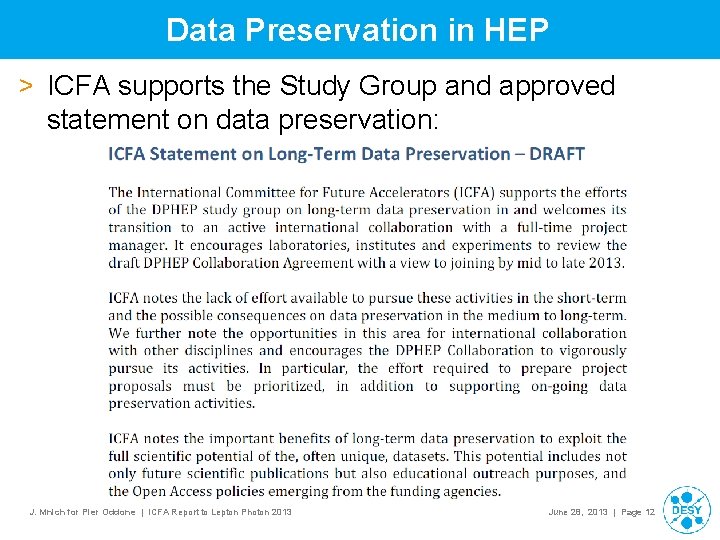 Data Preservation in HEP > ICFA supports the Study Group and approved statement on