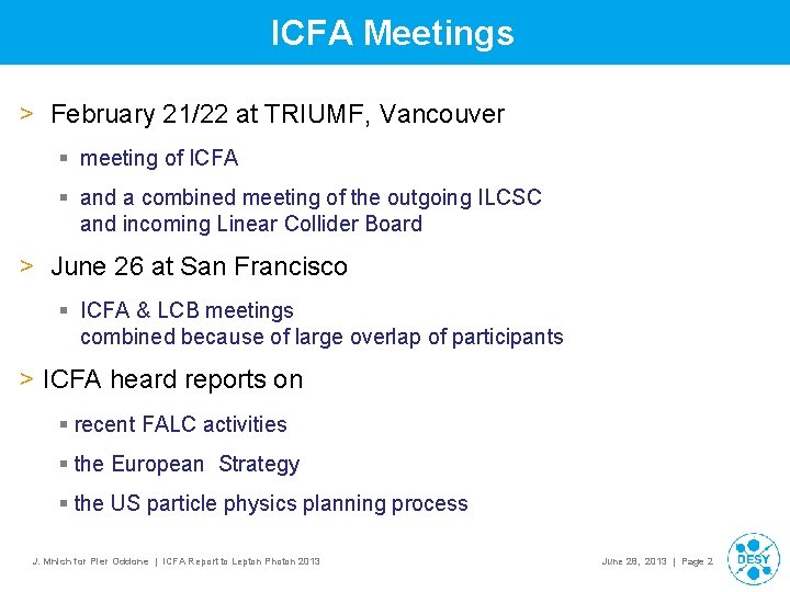 ICFA Meetings > February 21/22 at TRIUMF, Vancouver § meeting of ICFA § and