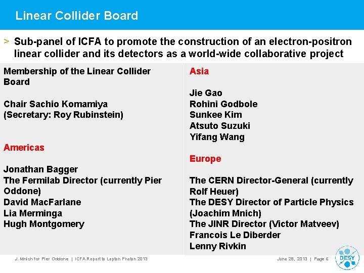 Linear Collider Board > Sub-panel of ICFA to promote the construction of an electron-positron