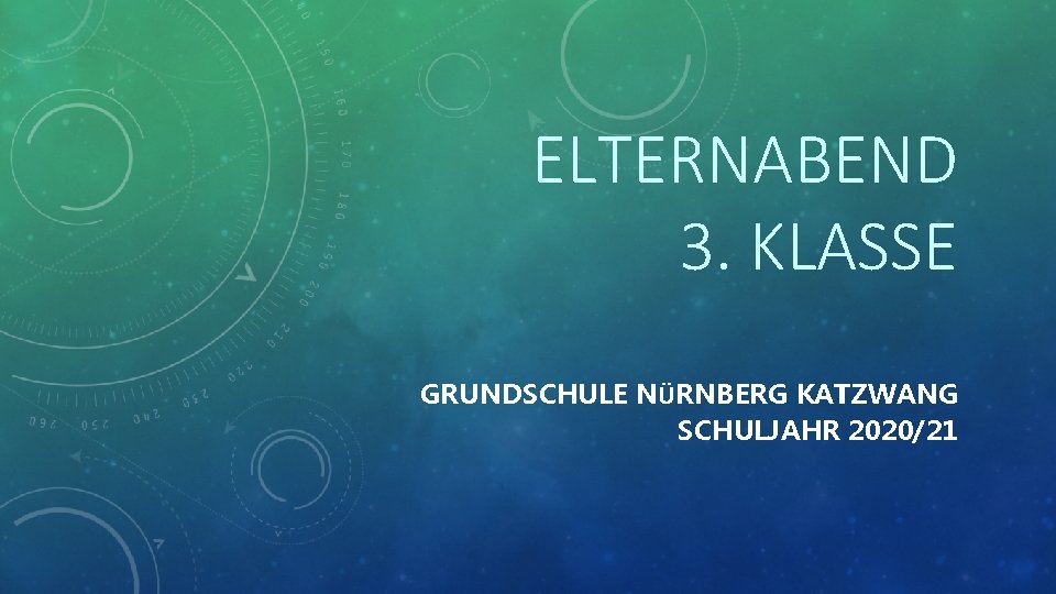 ELTERNABEND 3. KLASSE GRUNDSCHULE NÜRNBERG KATZWANG SCHULJAHR 2020/21 