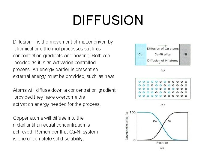 DIFFUSION Diffusion – is the movement of matter driven by chemical and thermal processes