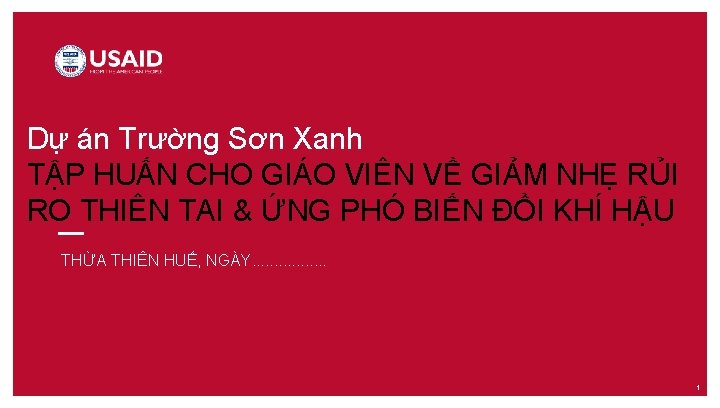 Dự án Trường Sơn Xanh TẬP HUẤN CHO GIÁO VIÊN VỀ GIẢM NHẸ RỦI