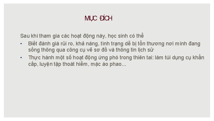 MỤC ĐÍCH Sau khi tham gia các hoạt động này, học sinh có thể