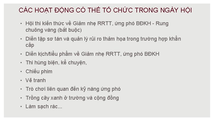 CÁC HOẠT ĐỘNG CÓ THỂ TỔ CHỨC TRONG NGÀY HỘI • Hội thi kiến