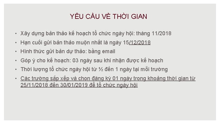 YÊU CẦU VỀ THỜI GIAN • Xây dựng bản thảo kế hoạch tổ chức