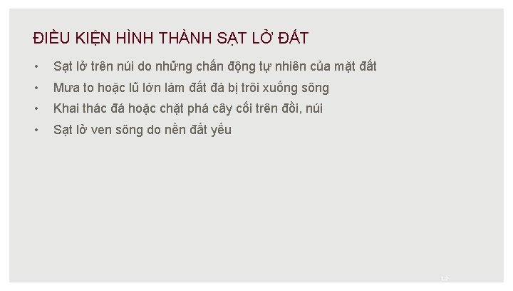 ĐIỀU KIỆN HÌNH THÀNH SẠT LỞ ĐẤT • Sạt lở trên núi do những