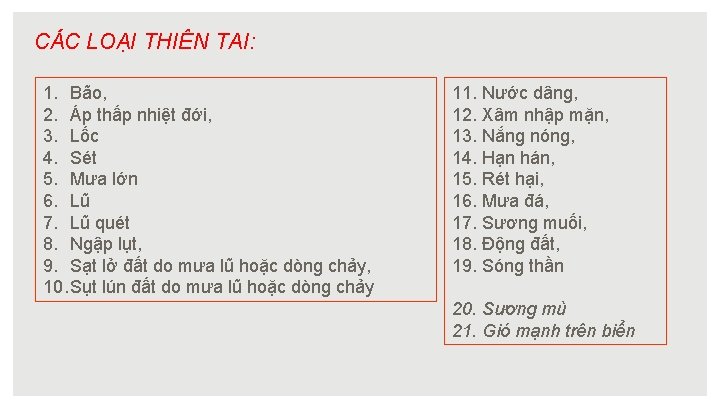 CÁC LOẠI THIÊN TAI: 1. Bão, 2. Áp thấp nhiệt đới, 3. Lốc 4.