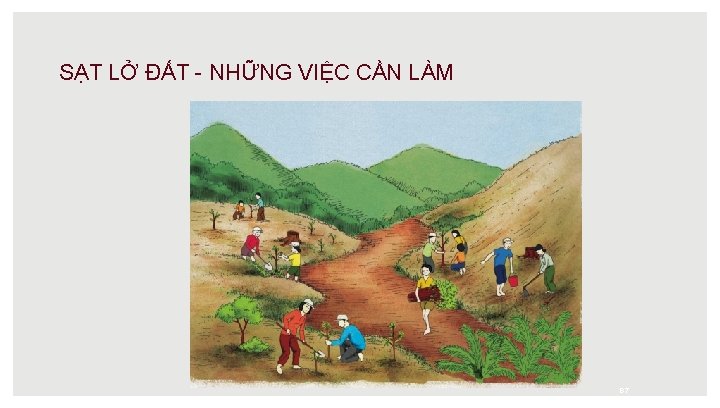 SẠT LỞ ĐẤT - NHỮNG VIỆC CẦN LÀM 87 