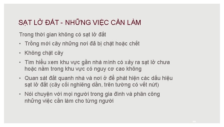 SẠT LỞ ĐẤT - NHỮNG VIỆC CẦN LÀM Trong thời gian không có sạt