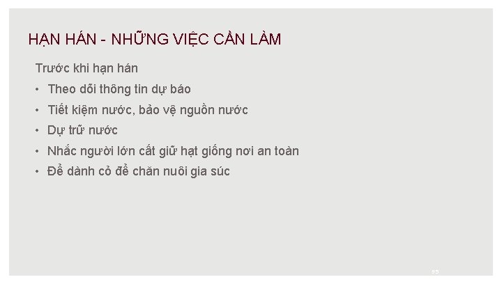 HẠN HÁN - NHỮNG VIỆC CẦN LÀM Trước khi hạn hán • Theo dõi