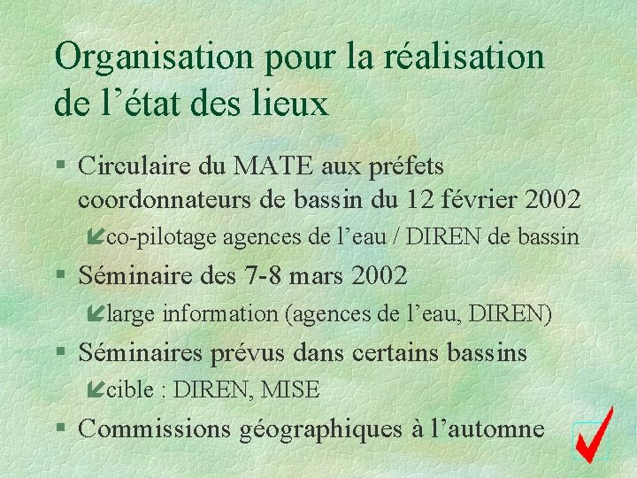 Organisation pour la réalisation de l’état des lieux § Circulaire du MATE aux préfets