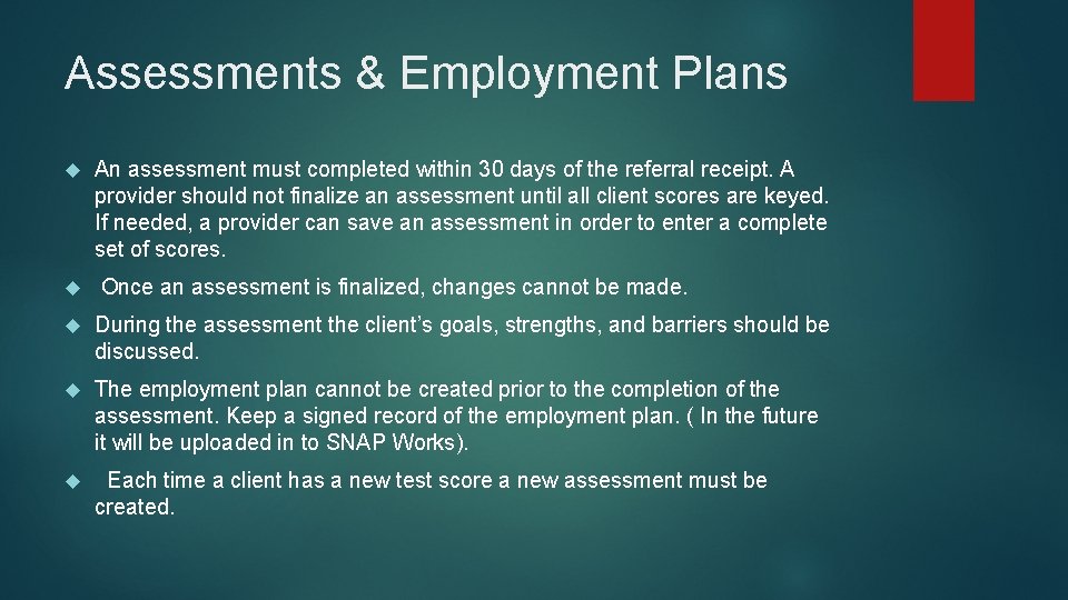 Assessments & Employment Plans An assessment must completed within 30 days of the referral