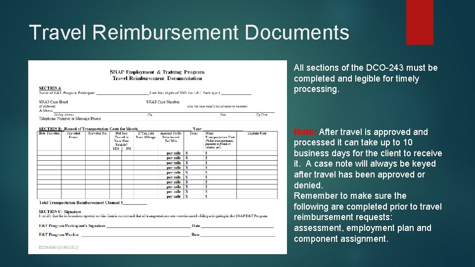 Travel Reimbursement Documents All sections of the DCO-243 must be completed and legible for