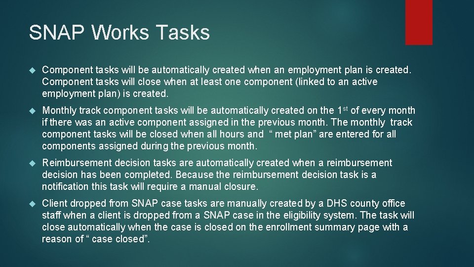 SNAP Works Tasks Component tasks will be automatically created when an employment plan is