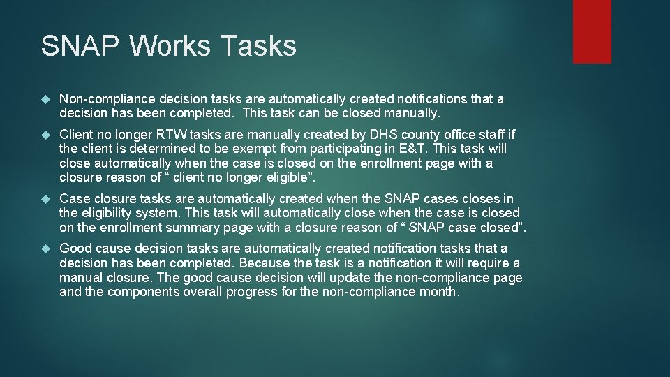 SNAP Works Tasks Non-compliance decision tasks are automatically created notifications that a decision has