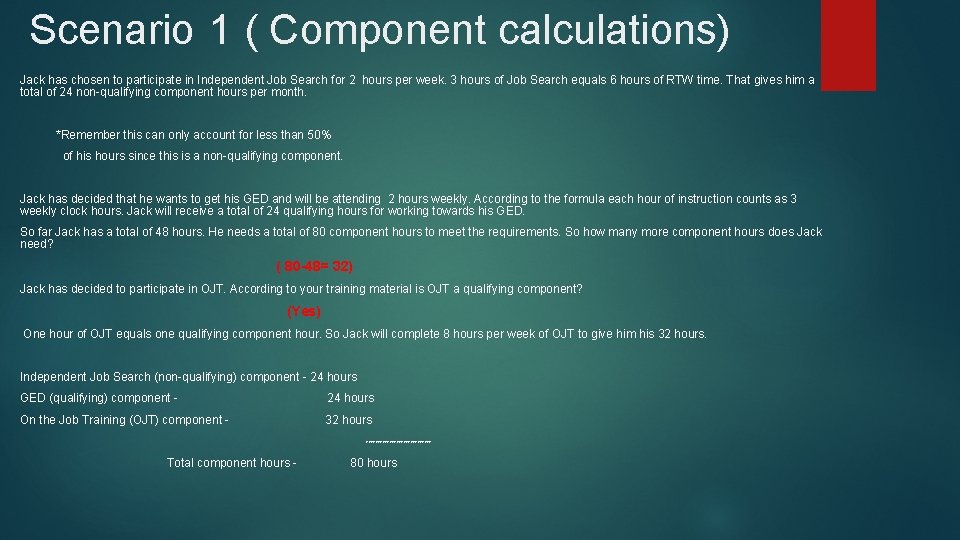 Scenario 1 ( Component calculations) Jack has chosen to participate in Independent Job Search