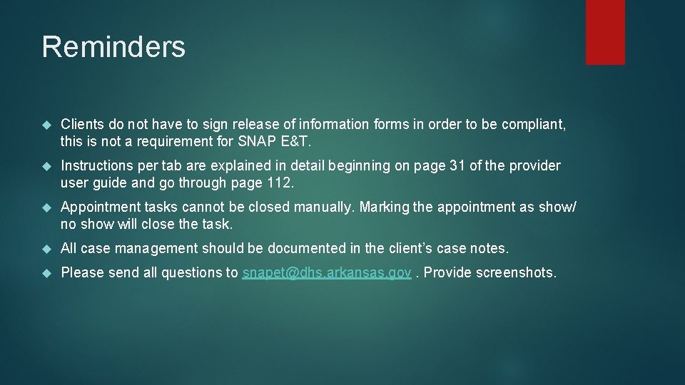 Reminders Clients do not have to sign release of information forms in order to