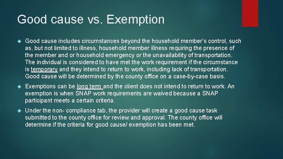 Good cause vs. Exemption Good cause includes circumstances beyond the household member’s control, such