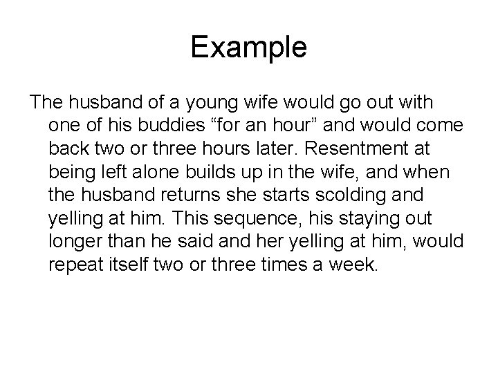 Example The husband of a young wife would go out with one of his