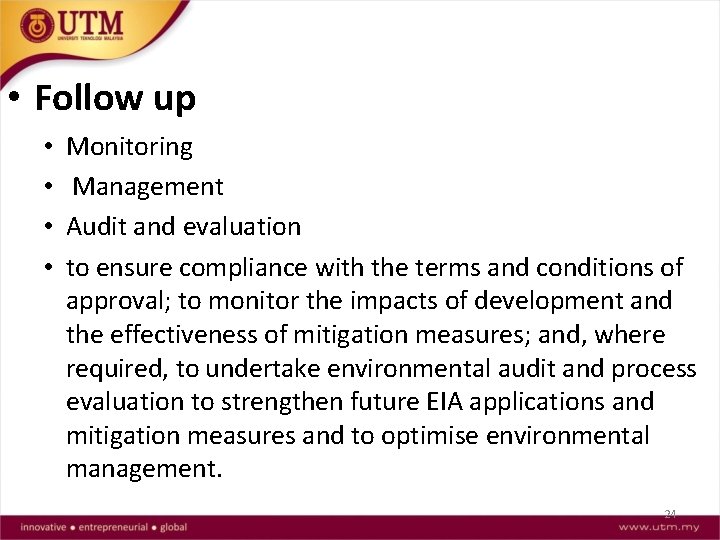  • Follow up • • Monitoring Management Audit and evaluation to ensure compliance