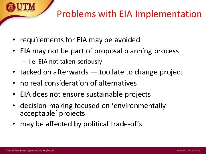 Problems with EIA Implementation • requirements for EIA may be avoided • EIA may