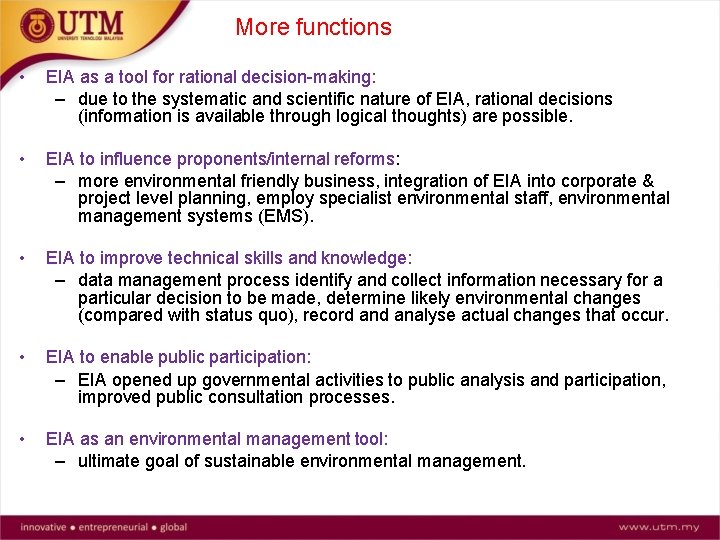 More functions • EIA as a tool for rational decision-making: – due to the