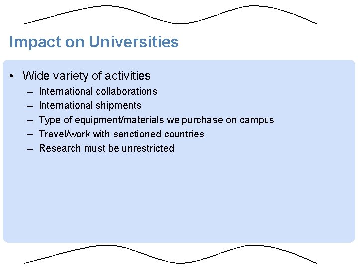 Impact on Universities • Wide variety of activities – – – International collaborations International