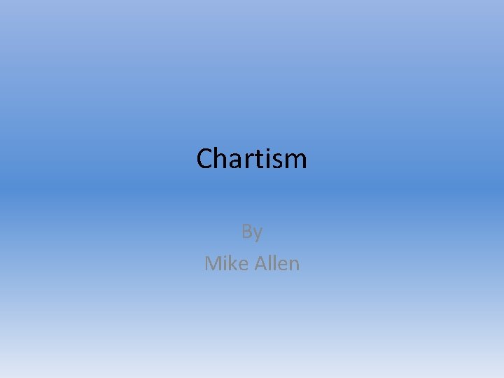 Chartism By Mike Allen 