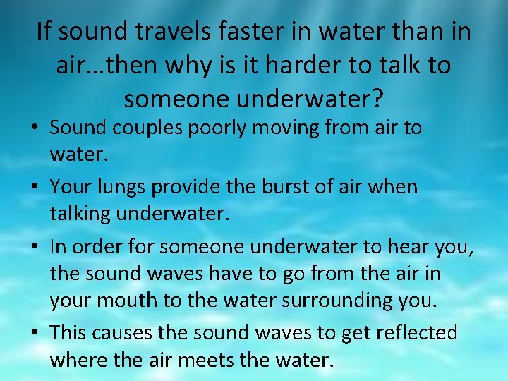 If sound travels faster in water than in air…then why is it harder to