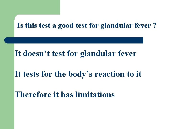 Is this test a good test for glandular fever ? It doesn’t test for