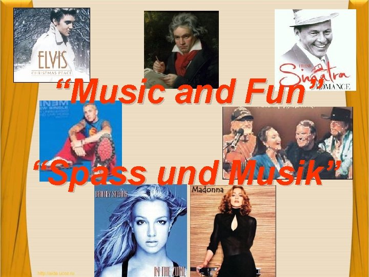 “Music and Fun” “Spass und Musik” 