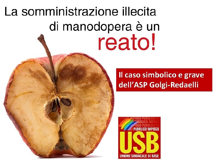 Il caso simbolico e grave dell’ASP Golgi-Redaelli 