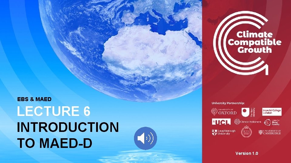 EBS & MAED LECTURE 6 INTRODUCTION TO MAED-D Version 1. 0 11 