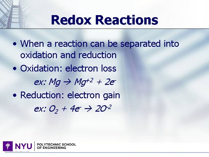 Redox Reactions • When a reaction can be separated into oxidation and reduction •