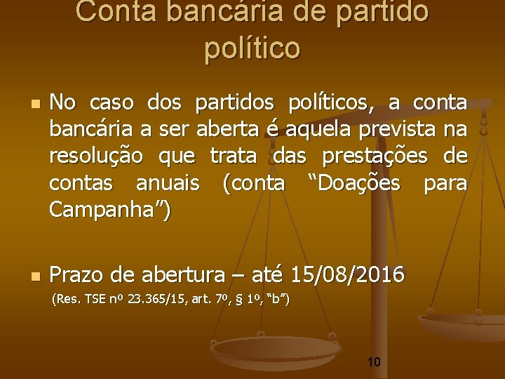 Conta bancária de partido político No caso dos partidos políticos, a conta bancária a Conta bancária de partido político No caso dos partidos políticos, a conta bancária a