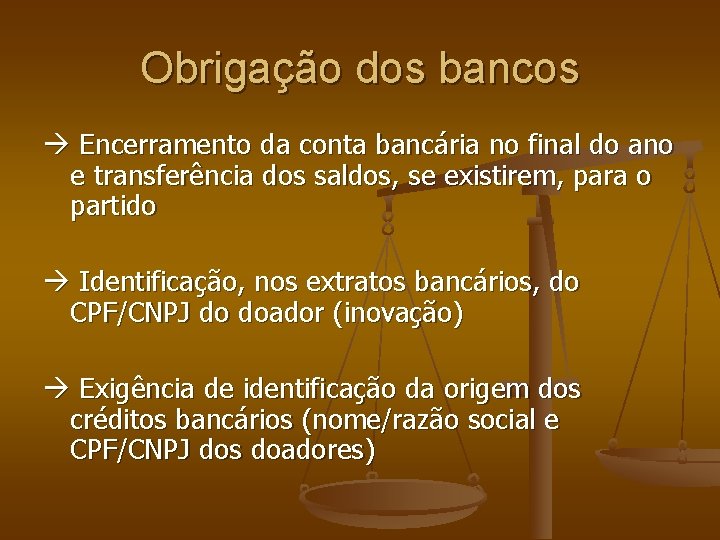 Obrigação dos bancos Encerramento da conta bancária no final do ano e transferência dos Obrigação dos bancos Encerramento da conta bancária no final do ano e transferência dos