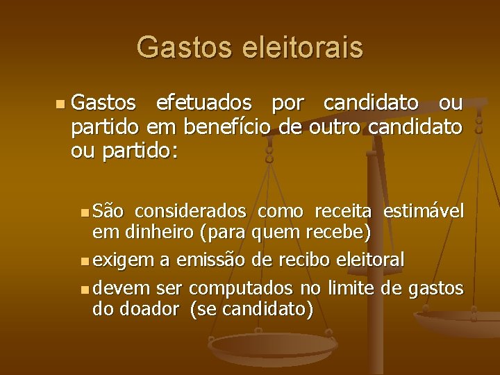 Gastos eleitorais Gastos efetuados por candidato ou partido em benefício de outro candidato ou Gastos eleitorais Gastos efetuados por candidato ou partido em benefício de outro candidato ou