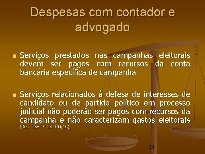 Despesas com contador e advogado Serviços prestados nas campanhas eleitorais devem ser pagos com Despesas com contador e advogado Serviços prestados nas campanhas eleitorais devem ser pagos com